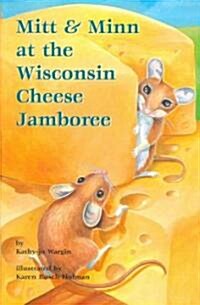 Mitt & Minn at the Wisconsin Cheese Jamboree (Hardcover)