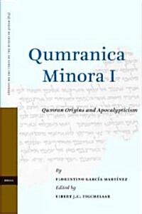 Qumranica Minora I: Qumran Origins and Apocalypticism (Hardcover)