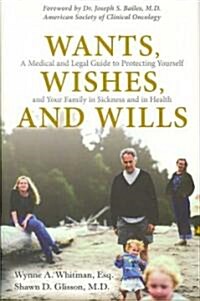 Wants, Wishes, and Wills (Hardcover, 1st)