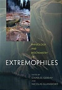 Physiology and Biochemistry of Extremophiles (Hardcover)