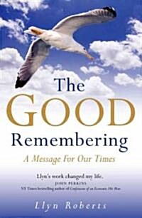 The Good Remembering (Paperback)