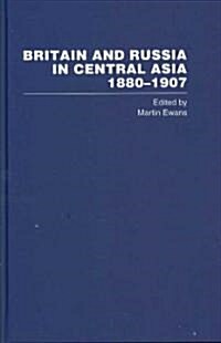 Britain and Russia in Central Asia 1880–1907 (Multiple-component retail product)