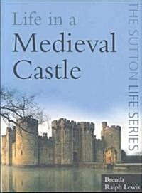 [중고] Life in a Medieval Castle (Paperback)