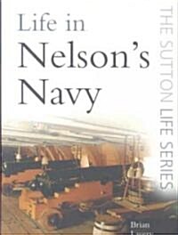 Life in Nelsons Navy (Paperback)