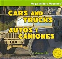 Cars and Trucks / Autos Y Camiones (Library Binding)