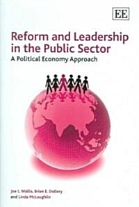 Reform and Leadership in the Public Sector : A Political Economy Approach (Hardcover)