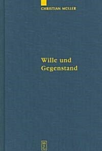 Wille und Gegenstand = Wille Und Gegenstand (Hardcover)