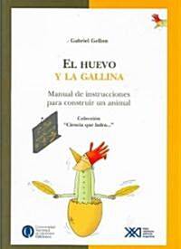 El huevo y la gallina/ The Egg and the Hen (Paperback)