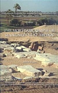 The Mortuary Temple of Senwosret III at Abydos (Hardcover)