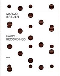 Marco Breuer: Early Recordings (Hardcover)
