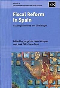 Fiscal Reform in Spain : Accomplishments and Challenges (Hardcover)