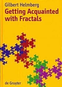 Getting Acquainted With Fractals (Hardcover)