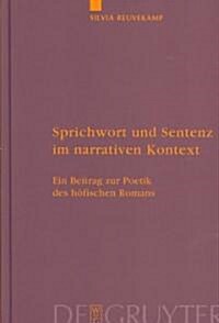 Sprichwort Und Sentenz Im Narrativen Kontext (Hardcover)
