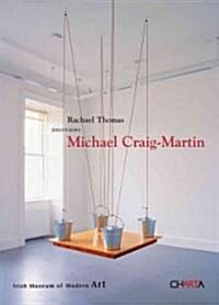 Racheal Thomas Interviews Michael Craig-Martin (Paperback)