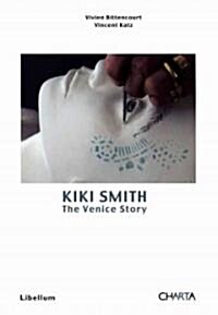 Kiki Smith: The Venice Story (Paperback)