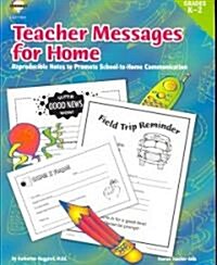 Teacher Messages for Home, Grades K-2 (Paperback)