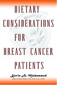 Dietary Considerations for Breast Cancer Patients (Paperback)