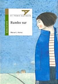 Rumbo Sur/ Going South (Paperback)