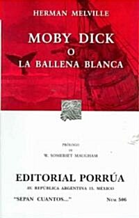 Moby Dick o la ballena blanca/ Moby Dick  or The White Whale (Paperback)