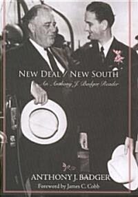 New Deal / New South: An Anthony J. Badger Reader (Paperback)