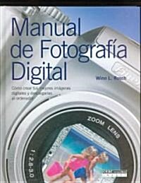 Manual De Fotografia Digital/ Digital Photography Manual (Hardcover)