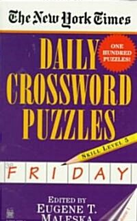 The New York Times Daily Crossword Puzzles: Friday, Volume 1: Skill Level 5 (Mass Market Paperback)