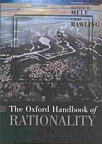 The Oxford Handbook of Rationality (Hardcover)