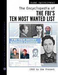 The Encyclopedia of the Fbis Ten Most Wanted List (Hardcover)