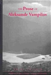 The Prose of Aleksandr Vampilov (Hardcover)