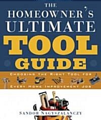 The Homeowners Ultimate Tool Guide (Paperback)