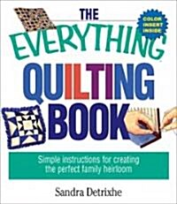 The Everything Quilting Book (Paperback)