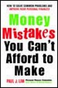 Money Mistakes You Cant Afford to Make (Paperback)