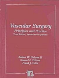 Vascular Surgery: Principles and Practice (Hardcover, 3, Revised, Expand)