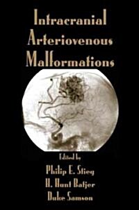 Intracranial Arteriovenous Malformations (Hardcover, 1st)