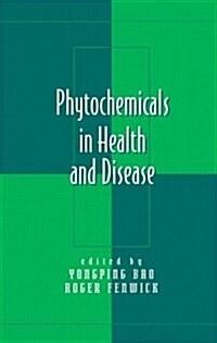 Phytochemicals in Health and Disease (Hardcover)