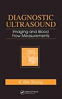 Diagnostic Ultrasound: Imaging and Blood Flow Measurements (Hardcover)