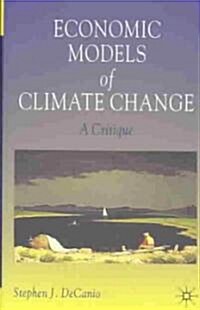 Economic Models of Climate Change: A Critique (Hardcover)