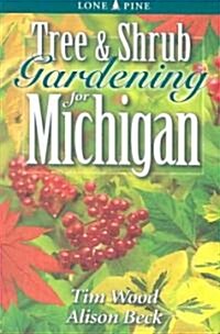 Tree & Shrub Gardening for Michigan (Paperback)