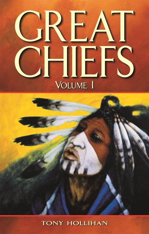 Great Chiefs: Volume I (Paperback)