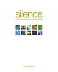 Silence: How to Find Inner Peace in a Busy World (Paperback)