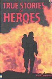 True Stories of Heroes (Paperback)