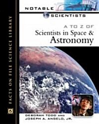 A to Z of Scientists in Space and Astronomy (Hardcover)
