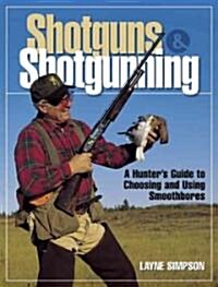 Shotguns & Shotgunning (Hardcover)