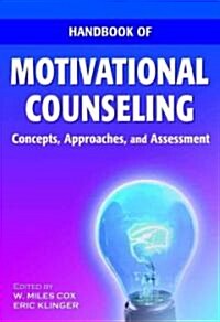 Handbook of Motivational Counseling (Hardcover)