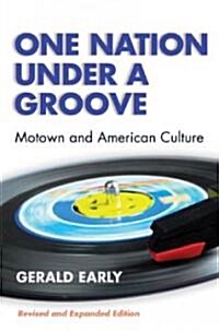 One Nation Under a Groove: Motown and American Culture (Paperback, Revised)
