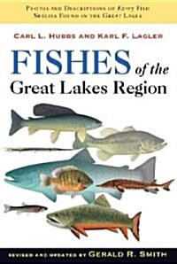 Fishes of the Great Lakes Region, Revised Edition (Paperback, Rev)