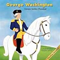 George Washington: Farmer, Soldier, President (Library Binding)