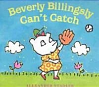 Beverly Billingsly Cant Catch (School & Library)