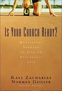 Is Your Church Ready?: Motivating Leaders to Live an Apologetic Life (Paperback)