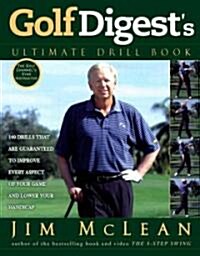 Golf Digests Ultimate Drill Book (Hardcover)